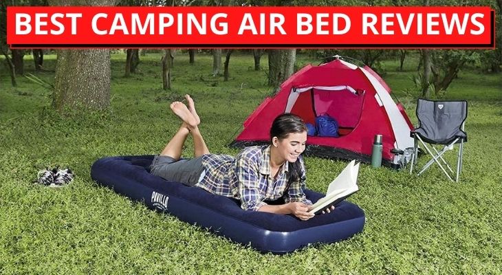 Best Camping Air Bed Reviews
